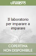 Il laboratorio per imparare a imparare Acquista Ora