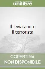 Il leviatano e il terrorista Acquista Ora