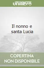 Super Prezzo Il nonno e santa Lucia