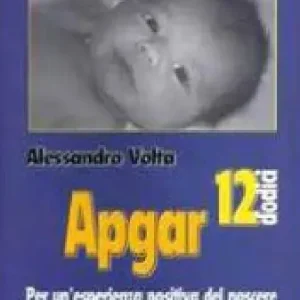 Must-Have Apgar 12. Per un‘esperienza positiva del nascere