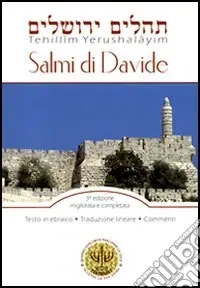 Tehillìm Yerushalàyim. Salmi di Davide. Testo ebraico a fronte Saldi