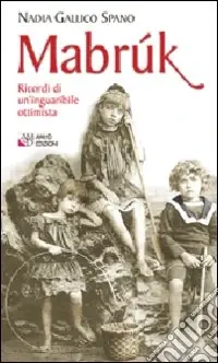 Mabruk. Ricordi di un‘inguaribile ottimista A Buon Prezzo