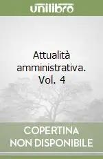 Spedito Oggi Attualità amministrativa. Vol. 4