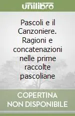 Pascoli e il Canzoniere. Ragioni e concatenazioni nelle prime raccolte pascoliane Ultimissimo Modello