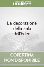 La decorazione della sala dell‘Eden Offerta Speciale