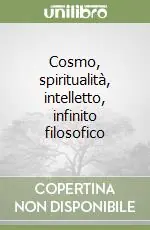 Reso Gratuito Cosmo, spiritualità, intelletto, infinito filosofico