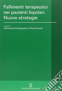 Nuovo Arrivo Fallimenti terapeutici nei pazienti bipolari. Nuove strategie
