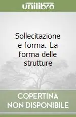 Sollecitazione e forma. La forma delle strutture Economico