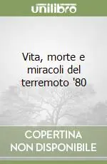 Occasione Vita, morte e miracoli del terremoto ‘80