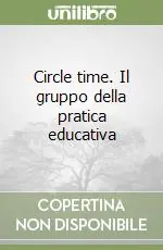 Promozione Esclusiva Circle time. Il gruppo della pratica educativa