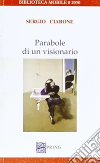 Saldi Parabole di un visionario