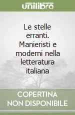 Le stelle erranti. Manieristi e moderni nella letteratura italiana Promozione