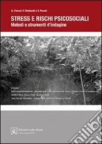 Stress e rischi psicosociali. Metodi e strumenti d‘indagine Pagamento Sicuro