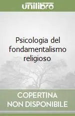 Psicologia del fondamentalismo religioso Più Venduto
