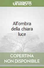 All‘ombra della chiara luce Offerta Del Giorno