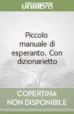 Offerta Limitata Piccolo manuale di esperanto. Con dizionarietto