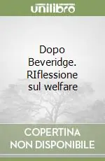 Dopo Beveridge. RIflessione sul welfare Prezzo Di Fabbrica