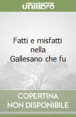 Direttamente Dal Produttore Fatti e misfatti nella Gallesano che fu