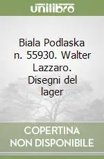 Sconto Biala Podlaska n. 55930. Walter Lazzaro. Disegni del lager