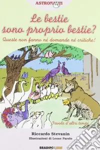 Le bestie sono proprio bestie? Favole d‘altri tempi Solo Oggi