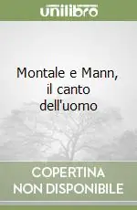 Compra Online Montale e Mann, il canto dell‘uomo