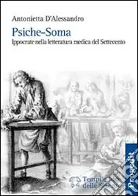 Non Perdere Psiche-soma. Ippocrate nella letteratura medica del Settecento