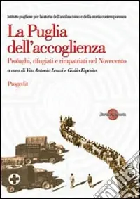 La Puglia dell‘accoglienza. Profughi, rifugiati e rimpatriati nel Novecento Occasione
