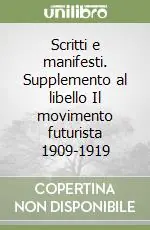 Quantità Limitata Scritti e manifesti. Supplemento al libello Il movimento futurista 1909-1919