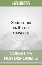 Gerimo più nialtri dei masegni Economico
