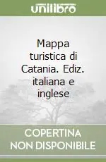 Mappa turistica di Catania. Ediz. italiana e inglese Promozione