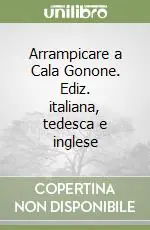 Offerta Limitata Arrampicare a Cala Gonone. Ediz. italiana, tedesca e inglese
