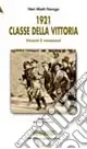 1921 classe della vittoria. Vincere! E vinceremo! Spedito Oggi
