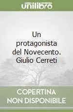 Un protagonista del Novecento. Giulio Cerreti Occasione