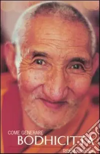 Un cuore senza confini, Bodhicitta, la mente dell‘illuminazione Subito Disponibile