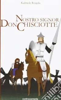 Nostro signor don Chisciotte Prezzo Ridotto