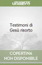Acquista Ora Testimoni di Gesù risorto