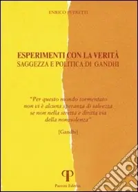Bestseller Esperimenti con la verità. Saggezza e politica di Gandhi
