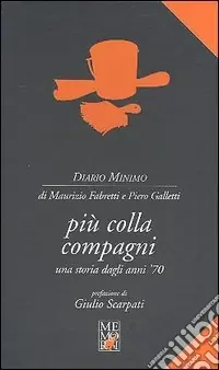 Offerta Limitata Più colla compagni. Una storia dagli anni ‘70