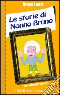 Le storie di nonno Bruno A Buon Prezzo