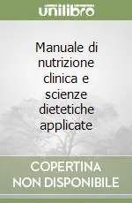 Manuale di nutrizione clinica e scienze dietetiche applicate Compra Oggi Stesso