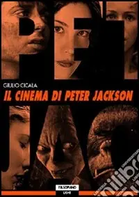 Il cinema di Peter Jackson Quantità Limitata