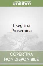 Non Perdere I segni di Proserpina
