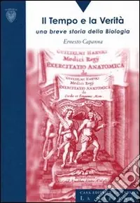 Prezzo Di Fabbrica Il tempo e la verità. Una breve storia della biologia