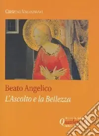 Consegna Rapida Beato Angelico l‘ascolto e la bellezza