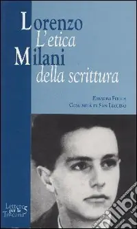 Lorenzo Milani. L‘etica della scrittura Prezzo Di Fabbrica