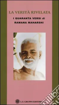 La verità rivelata. I quaranta versi di Ramana Maharshi Saldi