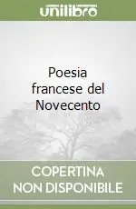 Poesia francese del Novecento Sconto