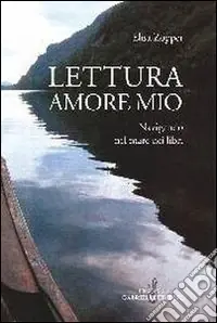 Occasione Imperdibile Lettura amore mio. Navigando nel mare dei libri