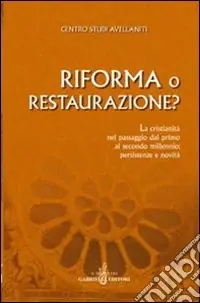 Economico Riforma o Restaurazione? La cristianità nel passaggio dal primo al secondo millennio persistenze e novità. Atti del 26° Convegno del Centro studi avellaniti