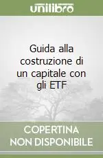 Guida alla costruzione di un capitale con gli ETF Più Venduto